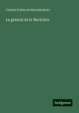 Le général de la Moricière Le général de la Moricière