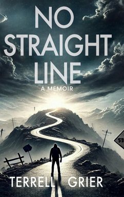 No Straight Line, A MEMOIR - Grier, Terrell No Straight Line, A MEMOIR - Grier, Terrell