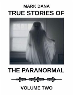 True Stories of the Paranormal - Dana, Mark