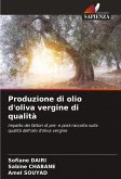 Produzione di olio d'oliva vergine di qualità Produzione di olio d'oliva vergine di qualità