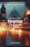 The Rise of the Forgotten & Traitors The Rise of the Forgotten & Traitors