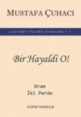 Bir Hayaldi O Dram Iki Perde Bir Hayaldi O Dram Iki Perde