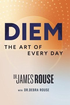 Diem the Art of Every Day - Rouse, James