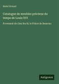 Catalogue de meubles précieux du temps de Louis XVI Catalogue de meubles précieux du temps de Louis XVI