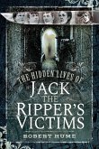 The Hidden Lives of Jack the Ripper's Victims The Hidden Lives of Jack the Ripper's Victims