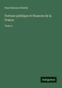 Fortune publique et finances de la France - Boiteau D'Ambly, Paul