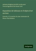 Exposition de tableaux et d'objets d'art anciens Exposition de tableaux et d'objets d'art anciens