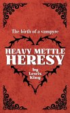 Heavy Mettle Heresy Heavy Mettle Heresy