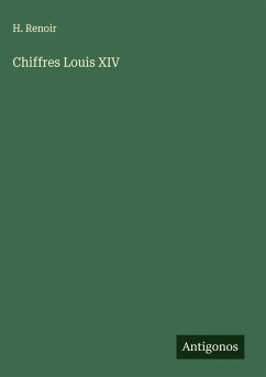 Chiffres Louis XIV - Renoir, H. Chiffres Louis XIV - Renoir, H.