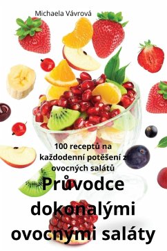 Cover Pr¿vodce dokonalými ovocnými saláty