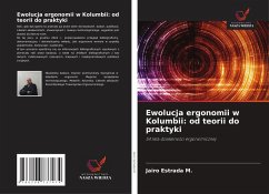 Ewolucja ergonomii w Kolumbii: od teorii do praktyki - Estrada M., Jairo