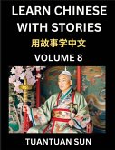 Learn Chinese with Stories (Part 8)- Self-learn Reading Captivating Chengyu Short Tales Folklores from China's Ancient History and Culture, A Mandarin Language Learning Guide for Beginners, Intermediate and Advanced Level Students, HSK Preparation Books f Learn Chinese with Stories (Part 8)- Self-learn Reading Captivating Chengyu Short Tales Folklores from China's Ancient History and Culture, A Mandarin Language Learning Guide for Beginners, Intermediate and Advanced Level Students, HSK Preparation Books f