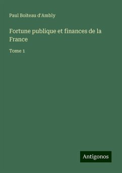 Fortune publique et finances de la France - Boiteau D'Ambly, Paul