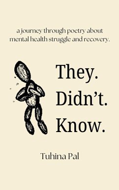 They. Didn't. Know. - Pal, Tuhina