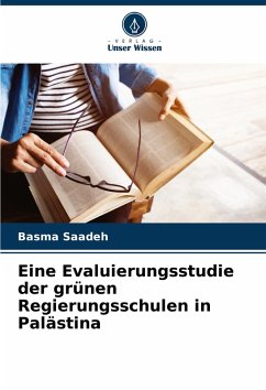 Cover Eine Evaluierungsstudie der grünen Regierungsschulen in Palästina