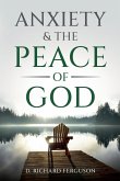 Anxiety & the Peace of God Anxiety & the Peace of God