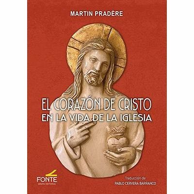 CORAZON DE CRISTO EN LA VIDA DE LA IGLESIA, EL CORAZON DE CRISTO EN LA VIDA DE LA IGLESIA, EL