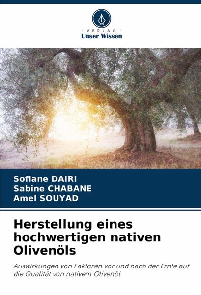 Herstellung eines hochwertigen nativen Olivenöls