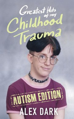 Cover Greatest Hits of My Childhood Trauma - Autism Edition