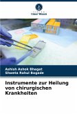 Instrumente zur Heilung von chirurgischen Krankheiten