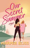 Our Secret Summer Our Secret Summer