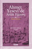 Ahmet Yesevide Ahlak Egitimi Ahmet Yesevide Ahlak Egitimi