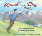 Reach for the Sky: How Two Brothers Built an Airplane in Chinatown