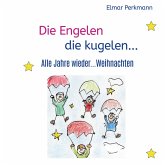 Die Engelen die kugelen Die Engelen die kugelen