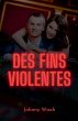 Des fins violentes - Bild 1