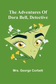The adventures of Dora Bell, detective The adventures of Dora Bell, detective