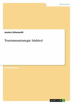 Tourismusstrategie Südtirol Tourismusstrategie Südtirol