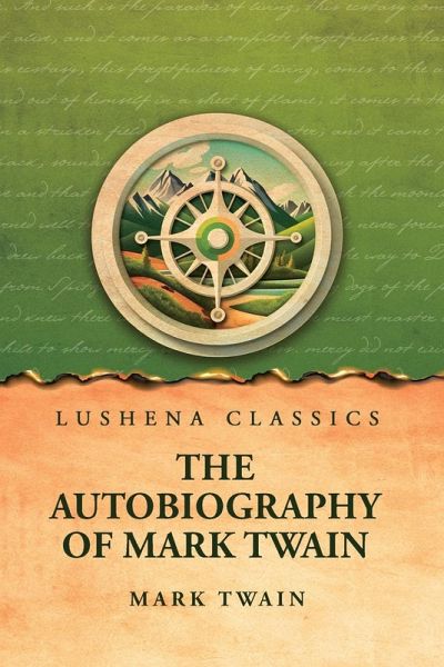 The Autobiography of Mark Twain The Autobiography of Mark Twain