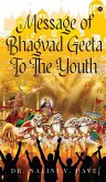 Message of Bhagvad Geeta to the Youth Message of Bhagvad Geeta to the Youth