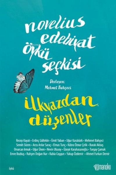 Novelius Edebiyat Öykü Seckisi - Ilkyazdan Düsenler