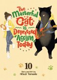 The Masterful Cat Is Depressed Again Today Vol. 10 The Masterful Cat Is Depressed Again Today Vol. 10