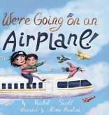We're Going on an Airplane! We're Going on an Airplane!