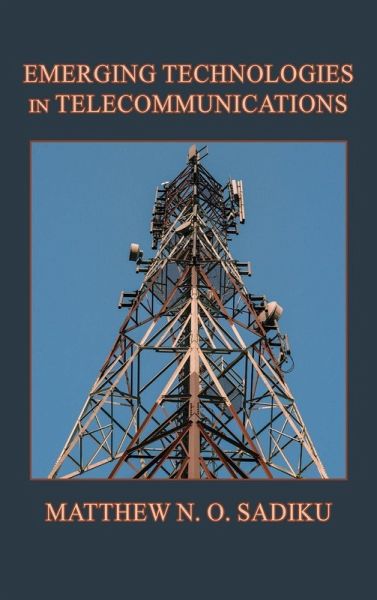 Emerging Technologies in Telecommunications Emerging Technologies in Telecommunications