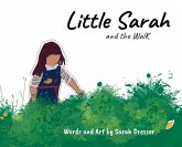 Little Sarah and the Walk Little Sarah and the Walk