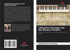 Chiquinha Gonzaga and the Musical Theatre Chiquinha Gonzaga and the Musical Theatre