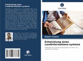 Entwicklung eines Landinformations-systems Entwicklung eines Landinformations-systems