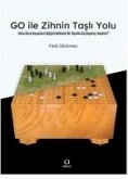 Go Ile Zihnin Tasli Yolu Go Ile Zihnin Tasli Yolu