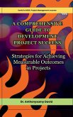 A Comprehensive Guide to Development Project Success A Comprehensive Guide to Development Project Success