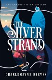 The Silver Strand (The Chronicles of Caelium Book 2) The Silver Strand (The Chronicles of Caelium Book 2)
