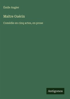 Maitre Guérin - Augier, Émile