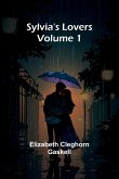 Sylvia's Lovers - Volume 1