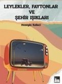 Leylekler, Faytonlar ve Sehir Isiklari Leylekler, Faytonlar ve Sehir Isiklari
