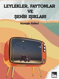 Leylekler, Faytonlar ve Sehir Isiklari - Kelleci, Hüseyin