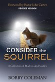 Consider the Squirrel Consider the Squirrel