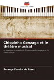 Chiquinha Gonzaga et le théâtre musical Chiquinha Gonzaga et le théâtre musical