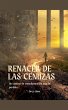 Renacer de las Cenizas. Un Camino de... - Bild 1
